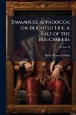 Emmanuel Appadocca; or, Blighted Life. A Tale of the Boucaneers Emmanuel Appadocca; or, Blighted Life. A Tale of the Boucaneers