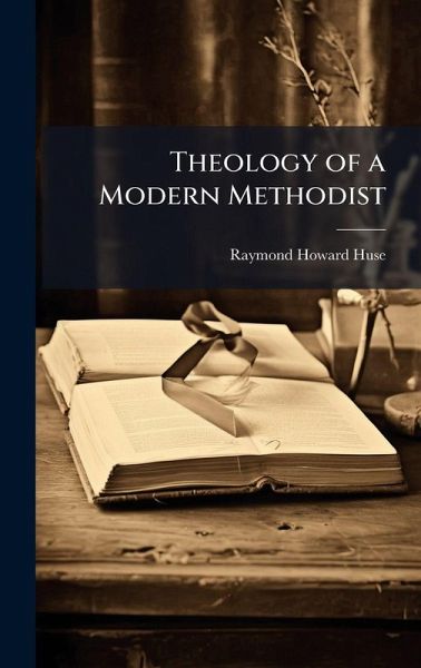 Theology of a Modern Methodist