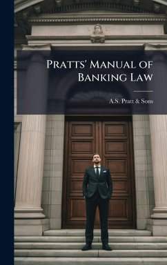 Pratts' Manual of Banking Law