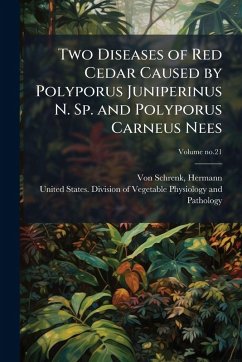 Cover Two Diseases of Red Cedar Caused by Polyporus Juniperinus N. Sp. and Polyporus Carneus Nees