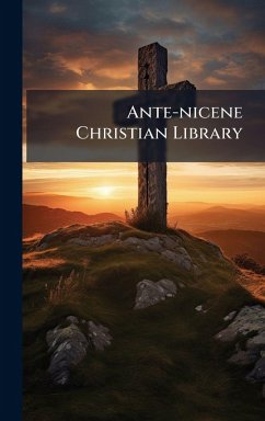 Ante-nicene Christian Library - Anonymous
