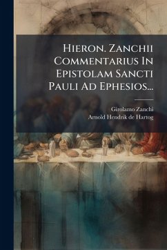 Cover Hieron. Zanchii Commentarius In Epistolam Sancti Pauli Ad Ephesios...