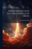 Observations Upon The Great Nebula Of Orion Observations Upon The Great Nebula Of Orion