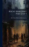 Rocky Marciano, Part 2 of 4 Rocky Marciano, Part 2 of 4