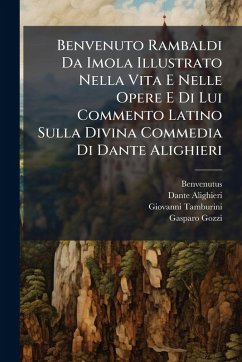 Cover Benvenuto Rambaldi Da Imola Illustrato Nella Vita E Nelle Opere E Di Lui Commento Latino Sulla Divina Commedia Di Dante Alighieri