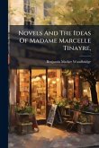 Novels And The Ideas Of Madame Marcelle Tinayre, Novels And The Ideas Of Madame Marcelle Tinayre,