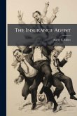 The Insurance Agent The Insurance Agent