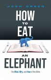 How to Eat an Elephant