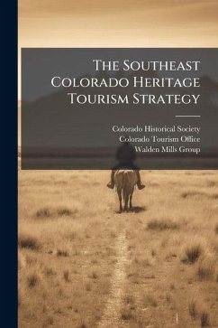 Cover The Southeast Colorado Heritage Tourism Strategy