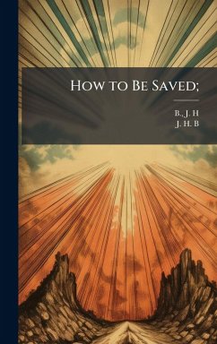 How to Be Saved; How to Be Saved;