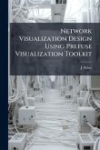 Network Visualization Design Using Prefuse Visualization Toolkit