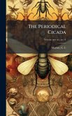 The Periodical Cicada The Periodical Cicada