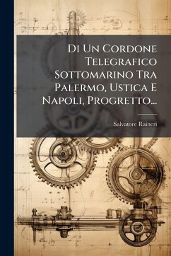 Cover Di Un Cordone Telegrafico Sottomarino Tra Palermo, Ustica E Napoli, Progretto...