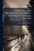 Over-age and Progress in the Public Schools of Dayton, 1913-1914