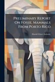 Preliminary Report On Fossil Mammals From Porto Rico