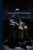 Talks on Pythianism