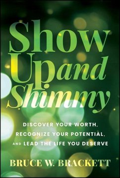 Show Up and Shimmy - Brackett, Bruce W