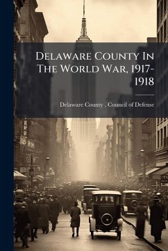 Cover Delaware County In The World War, 1917-1918