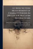 A Cross Section Measurement of Charm Hyperons In 250 GeV p/K Nucleon Interactions A Cross Section Measurement of Charm Hyperons In 250 GeV p/K Nucleon Interactions
