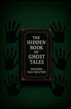 The Hidden Book of Ghost Tales - Nguyen, Chuong Van