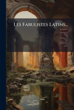 Les Fabulistes Latins... Cover Les Fabulistes Latins...
