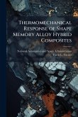 Thermomechanical Response of Shape Memory Alloy Hybrid Composites