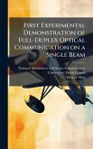 First Experimental Demonstration of Full-Duplex Optical Communication on a Single Beam