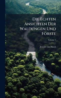 Cover Die Echten Ansichten Der Waldungen Und Förste