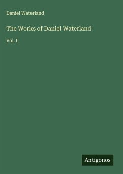 The Works of Daniel Waterland - Waterland, Daniel