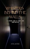 Whispers Behind The Walls Whispers Behind The Walls