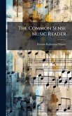 The Common Sense Music Reader The Common Sense Music Reader