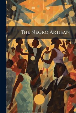 The Negro Artisan - Anonymous