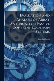 Evaluation and Analysis of Array Antennas for Passive Coherent Location Systems Evaluation and Analysis of Array Antennas for Passive Coherent Location Systems