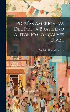 Cover PoesÃ-as Americanas Del Poeta Brasileño Antonio Gonçalves Diaz...