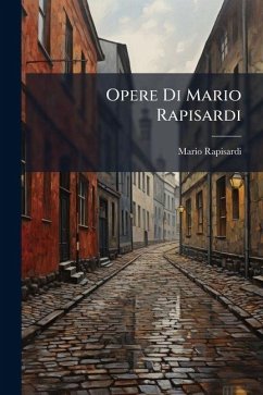 Opere Di Mario Rapisardi - Rapisardi, Mario