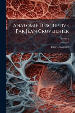 Cover Anatomie Descriptive Par Jean Cruveilhier