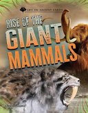 Rise of the Giant Mammals Rise of the Giant Mammals