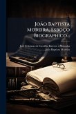 JoÃ£o Baptista Moreira, Esboço Biographico...