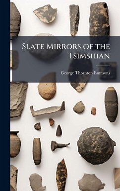 Slate Mirrors of the Tsimshian - Emmons, George Thornton