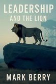 Leadership and the Lion Leadership and the Lion