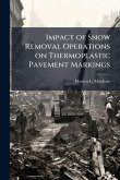 Impact of Snow Removal Operations on Thermoplastic Pavement Markings