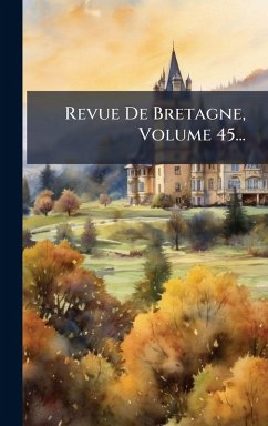 Cover Revue De Bretagne, Volume 45...