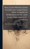 Nuclear Orientation Studies on Some High Spin Isomers in Ferromagnetic and Non-Ferromagetic Lattices