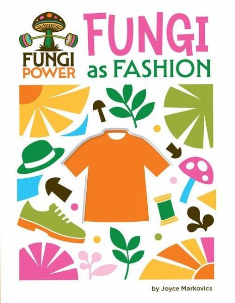 Fungi as Fashion Fungi as Fashion