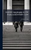American Manual Of Parliamentary Law