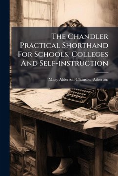 Cover The Chandler Practical Shorthand For Schools, Colleges And Self-instruction