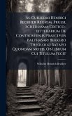 M. Guilielmi Henrici Beckher Regiom. Prussi, Schediasma Critico-litterarium De Controversiis Praecipuis Balthasari Bekkero Theologo Batavo Quondam Motis, Ob Librum Cui Titulum Fecit