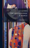 Leading Organizational Change Leading Organizational Change