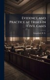 Evidence and Practice at Trials in Civil Cases