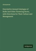 Descriptive Annual Catalogue of Bulbs and Other Flowering Roots, with Directions for Their Culture and Management